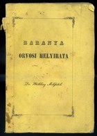 Hölbling Miksa: Baranya Vármegyének Orvosi Helyirata.Pécsett, 1845. Igen Ritka Köny, Címplapon Könyvtári Bélyegző (1948  - Cartas & Documentos