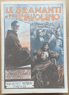 LE 32 AMANTI DI FRA CIAVOLINO -ROMANZO -EDIZIONE NERBINI DEL 1981 ( CART 72) - Novelle, Racconti