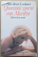 QUARANTA GIORNI CON MARILYN MONROE ( CART 72) - Novelle, Racconti