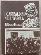 GARIBALDINI NELL'OSSOLA DI BRUNO FRANCIA (210819) - Novelle, Racconti