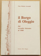 IL BORGO DI OLEGGIO DAL 600 AL 1840 - EDIZ.DUò 1986 ( CART 70) - Histoire