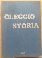 LA STORIA DI OLEGGIO DALLE ORIGINI AI NOSTRI GIORNI- EDIZ.1983 (210819) - Geschiedenis