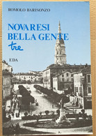 NOVARESI BELLA GENTE 3 -A CURA DI ROMOLO BARISONZO - PAG 198 DEL 1994 ( CART 70) - Geschiedenis
