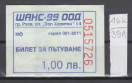 46K391 /  2011 - 1 Lev - BUS , Ruse ROUSSE Chance 99 Ticket Billet , Bulgaria Bulgarie Bulgarien Bulgarije - Europe