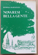 NOVARESI BELLA GENTE A CURA DI ROMOLO BARISONZO - PAG 205 DEL 1989 ( CART 70) - Histoire