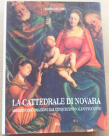 LA CATTEDRALE DI NOVARA -ARREDI E DECORAZIONI PAG. 206 -EDIZIONE 1993 ( CART 70) - Geschiedenis