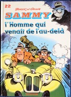 Berck Et Cauvin - SAMMY - 22 - L'homme Qui Venait De L'au-delà - Dupuis - ( E.O. 1987 ) . - Sammy