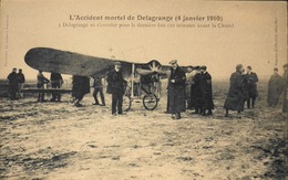 CPA. - > Aviation > Accidents > L'Accident Mortel De DELAGRANGE (4 Janvier 1910) Dernier Vol 10 Minutes Avant La Chûte - Accidents