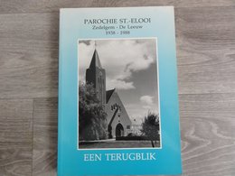 Zedelgem  * (boek Heemkunde)  Parochie St.-Elooi - Zedelgem - De Leeuw -1938-1988  -  Een Terugblik (Pollet Jules) - Zedelgem