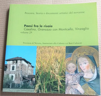 PAESI FRA LE RISAIE -PERCORSI, STORIA E DOCUMENTI NOVARESE-EDIZ. 2004 ( CART 70) - Historia