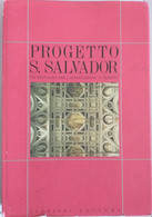 PROGETTO S.SALVADOR -RESTAURO PER INNOVAZIONE A VENEZIA - ANNO 1988 ( CART 72) - Historia