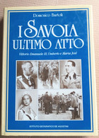 SAVOIA ULTIMO ATTO -DI DOMENICO BARTOLI -EDIZ 1986 ( CART 70) - Storia