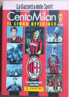 CENTO MILAN -LIBRO UFFICIALE -GAZZETTA DELLO SPORT (210819) - Geschiedenis