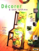 Décorer à Son Rythme - Edition Soline 1996 - Etat Neuf - Décoration Intérieure