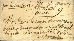 '' Denancy '' (L N° 1A) Sur Lettre Avec Texte Daté Ce 1er Juillet 1703 Adressée à Un Brigadier Des Armées Du Roy à L'arm - 1701-1800: Précurseurs XVIII