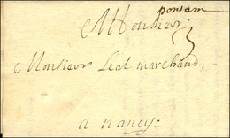 '' Pontam '' (Pont à Mousson) (L N° 6) Sur Lettre Avec Texte Daté Au Pont Le 27 Juillet 1708 Pour Nancy. - SUP. - R. - 1701-1800: Precursors XVIII