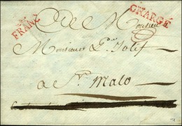 FRANC Couronné Rouge (21 Mm) + CHARGÉ Rouge Sur Enveloppe Sans Texte Pour St Malo. - SUP. - RR. - 1701-1800: Précurseurs XVIII