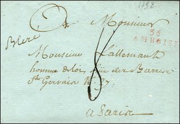 36 / AMBOISE (R) + '' Bleré '' Sur Lettre Datée De Bleré. 1792. - TB / SUP. - R. - 1801-1848: Precursori XIX