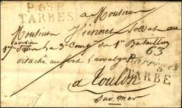63 / Barreges / TARBE + P. 63. P. / TARBE Sur Lettre Adressée à Un Militaire Détaché à Toulon Avec Texte Daté 1825. - SU - Other & Unclassified