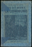 "Vie Et Mort De La Commune 1871", Par MA Fabre, éd. Hachette 1939. - TB - Altri & Non Classificati