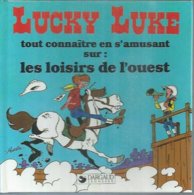 LUCKY LUKE  " LES LOISIRS DE L'OUEST " - MORRIS - E.O.  NOVEMBRE 1985  DARGAUD - Lucky Luke