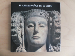 El Arte Español En El Sello Spanish Art On The Stamps - Temas