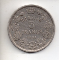 MON1 : Monnaie Coin Belgique 5 Francs Un Belga 1931 - 5 Frank & 1 Belga