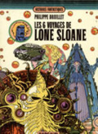 Lone Sloane T 02 Les 6 Voyages De Lone Sloane RE-EDITION BE- DARGAUD  02/1982  Druillet (BI2) - Lone Sloane