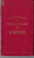Neueste Reisekarte Der Schweiz - H. F. Leuthold à Zürich - 1868 ? - Roadmaps