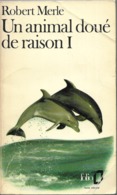 Un Animal Doué De Raison I Par Robert Merle - Folio N°928 - Unclassified