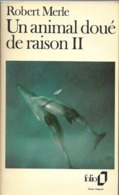 Un Animal Doué De Raison II Par Robert Merle - Folio N°929 - Zonder Classificatie