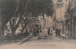 [83] Var > Le Luc PLACE ET RUE DE LA REPUBLIQUE   TBE-ANIMEE- NON CIRCULEE - Le Luc