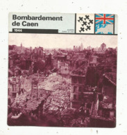 Fiche Illustrée , Edito Service ,1979 ,  2 Scans ,militaria ,guerre 1939-45, Bombardement De CAEN... - Geschiedenis