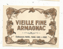 étiquette , VIEILLE FINE ARMAGNAC , établissements Maviel , Paran , Canel à RODEZ - Altri & Non Classificati