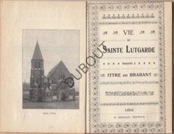 ITTRE En Brabant - Vie De Sainte Lutgarde 1907  (R49) - Antiguos