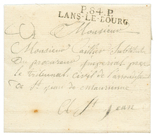 1811 P.84.P LANS-LE-BOURG Sur Lettre Avec Texte Daté "BESANS !". Superbe. - 1849-1876: Periodo Classico