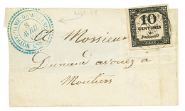 10c TAXE CARRE (léger Pli) Obl. MOUTIERS TARENTAISE + T.22 NOTRE DAME DE BRIANCON En Bleu (RARE) Sur Lettre Pour MOUTIER - 1849-1876: Classic Period