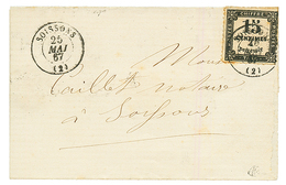 AISNE - PIQUAGE De SOISSONS : 1867 15c TAXE (n°3) Avec PIQUAGE Spécial Obl. SOISSONS Sur Lettre Locale. RARE. Signé J.F  - Otros & Sin Clasificación