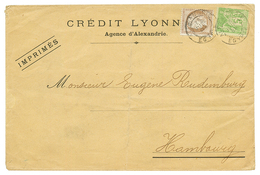 1892 Mixte 15c CERES + 5c SAGE Obl. ALEXANDRIE EGYPTE Sur Env. Commerciale (CREDIT LYONNAIS) Au Tarif IMPRIME Pour HAMBU - Other & Unclassified