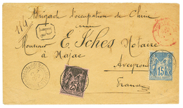 REVOLTE Des BOXERS : 1901 FRANCE 15c + 25c SAGE Obl. TRESOR ET POSTES AUX ARMEES 5 CHINE 5 Sur Env. RECOMMANDEE Pour La  - Altri & Non Classificati