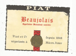 étiquette , Vin ,BEAUJOLAIS , Piat Et Cie ,négociants à MACON - Beaujolais