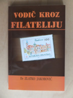 Croatia Hrvatska Kroatien A Guide Book Through Philately Vodič Kroz Filateliju - Sonstige & Ohne Zuordnung