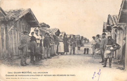 33-GUJAN-MESTRAS- PRES ARCACHON, CABANES DE PARQUEURS D'HUITRES ET RETOUR DES PÊCHEURS DU PARC - Gujan-Mestras