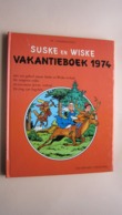W. VANDERSTEEN Suske En Wiske VAKANTIEBOEK 1974 ( Standaard Uitgeverij ) NIEUWSTAAT ( Zie Foto's ) ! - Suske & Wiske