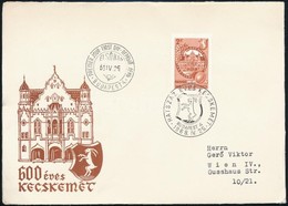 1968 Évfordulók (VI.) 600 éves Kecskemét Vágott Bélyeg FDC-n - Andere & Zonder Classificatie