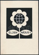 Gönczi-Gebhardt Tibor (1902-1994): Éljen Május 1. Plakát Terv. Tus, Papír. Jelzett. 17x24 Cm - Andere & Zonder Classificatie