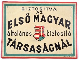 Biztosítva Az Első Magyar Általános Biztosítónál. Festett Fém Tábla Müller és Fehér. 16,5x13 Cm - Advertising