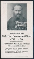 1931 Emléklap Matthias Ortner Tábori Pap, Ebbs-i Plébános Ezüstjubileumára - Other & Unclassified