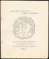 1939 40 év FTC A Ferencvárosi Torna Club Autó és Motorosztálya Hegyiversennyel Egybekötött Felvidéki Túraútja Program 12 - Ohne Zuordnung