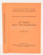 Kardos László: Az Őrség Népi Táplálkozása. H.n., 1982, Őrség Baráti Kör. Kiadói Papírkötés. Az 1943-ban Megjelent 'Magya - Non Classés